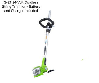 G-24 24-Volt Cordless String Trimmer - Battery and Charger Included