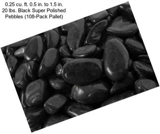 0.25 cu. ft. 0.5 in. to 1.5 in. 20 lbs. Black Super Polished Pebbles (108-Pack Pallet)