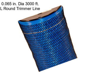 0.065 in. Dia 3000 ft. L Round Trimmer Line