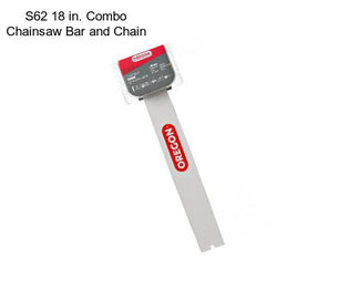 S62 18 in. Combo Chainsaw Bar and Chain