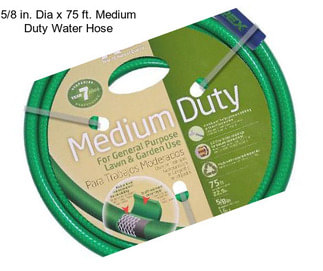 5/8 in. Dia x 75 ft. Medium Duty Water Hose