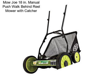 Mow Joe 18 in. Manual Push Walk Behind Reel Mower with Catcher