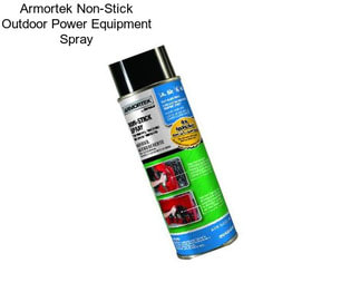 Armortek Non-Stick Outdoor Power Equipment Spray