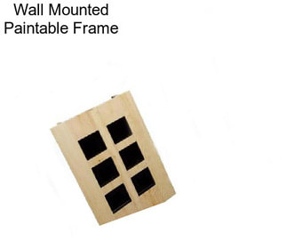 Wall Mounted Paintable Frame