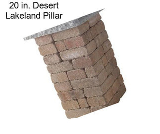 20 in. Desert Lakeland Pillar