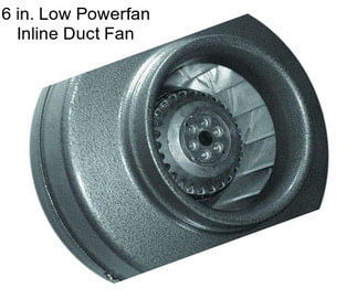 6 in. Low Powerfan Inline Duct Fan