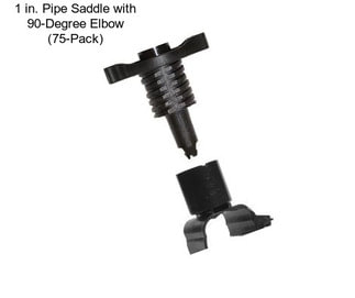 1 in. Pipe Saddle with 90-Degree Elbow (75-Pack)