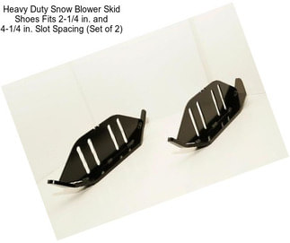 Heavy Duty Snow Blower Skid Shoes Fits 2-1/4 in. and 4-1/4 in. Slot Spacing (Set of 2)