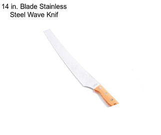 14 in. Blade Stainless Steel Wave Knif