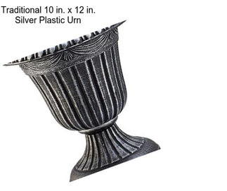 Traditional 10 in. x 12 in. Silver Plastic Urn