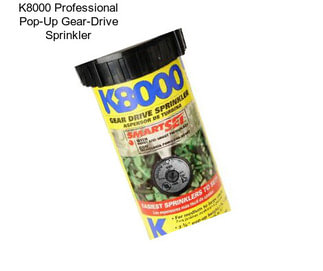 K8000 Professional Pop-Up Gear-Drive Sprinkler