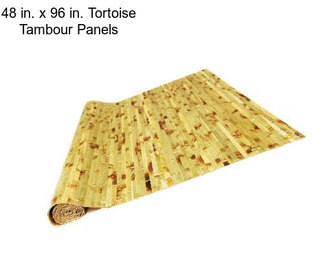 48 in. x 96 in. Tortoise Tambour Panels