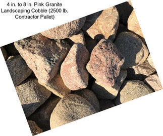 4 in. to 8 in. Pink Granite Landscaping Cobble (2500 lb. Contractor Pallet)