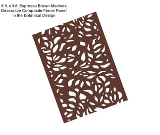 6 ft. x 3 ft. Espresso Brown Modinex Decorative Composite Fence Panel in the Botanical Design