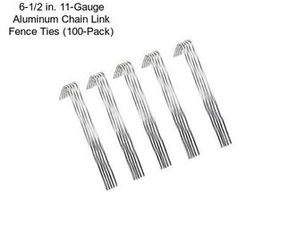 6-1/2 in. 11-Gauge Aluminum Chain Link Fence Ties (100-Pack)