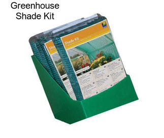 Greenhouse Shade Kit