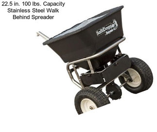 22.5 in. 100 lbs. Capacity Stainless Steel Walk Behind Spreader