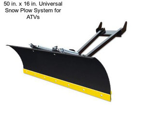 50 in. x 16 in. Universal Snow Plow System for ATVs