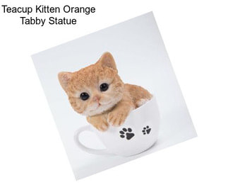Teacup Kitten Orange Tabby Statue