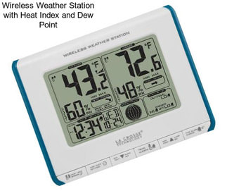 Wireless Weather Station with Heat Index and Dew Point