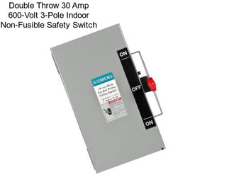 Double Throw 30 Amp 600-Volt 3-Pole Indoor Non-Fusible Safety Switch