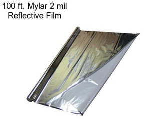 100 ft. Mylar 2 mil Reflective Film