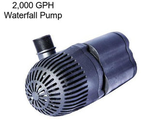 2,000 GPH Waterfall Pump