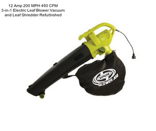 12 Amp 200 MPH 450 CFM 3-in-1 Electric Leaf Blower Vacuum and Leaf Shredder Refurbished