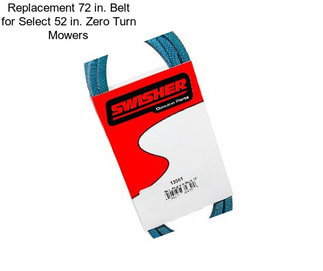 Replacement 72 in. Belt for Select 52 in. Zero Turn Mowers