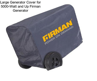 Large Generator Cover for 5000-Watt and Up Firman Generator