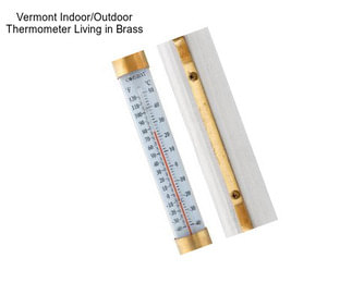 Vermont Indoor/Outdoor Thermometer Living in Brass