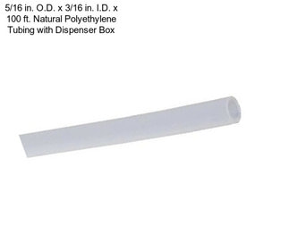 5/16 in. O.D. x 3/16 in. I.D. x 100 ft. Natural Polyethylene Tubing with Dispenser Box