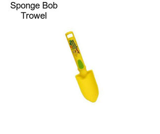Sponge Bob Trowel
