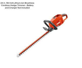 24 in. 58-Volt Lithium-Ion Brushless Cordless Hedge Trimmer - Battery and Charger Not Included