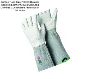 Garden Rose Size 7 Small Durable Goatskin Leather Gloves with Long Cowhide Cuff for Extra Protection in Off White