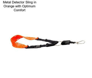 Metal Detector Sling in Orange with Optimum Comfort