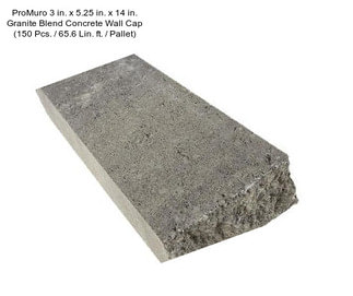 ProMuro 3 in. x 5.25 in. x 14 in. Granite Blend Concrete Wall Cap (150 Pcs. / 65.6 Lin. ft. / Pallet)