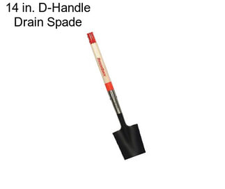 14 in. D-Handle Drain Spade