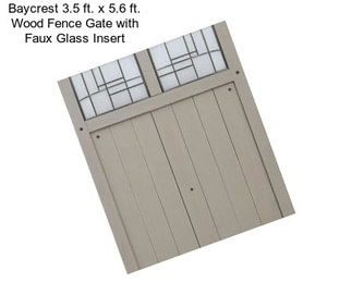 Baycrest 3.5 ft. x 5.6 ft. Wood Fence Gate with Faux Glass Insert