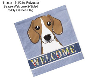 11 in. x 15-1/2 in. Polyester Beagle Welcome 2-Sided 2-Ply Garden Flag