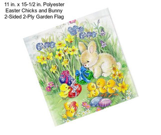 11 in. x 15-1/2 in. Polyester Easter Chicks and Bunny 2-Sided 2-Ply Garden Flag