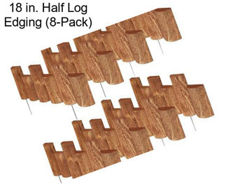 18 in. Half Log Edging (8-Pack)