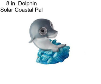 8 in. Dolphin Solar Coastal Pal