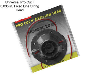 Universal Pro Cut ll 0.095 in. Fixed Line String Head