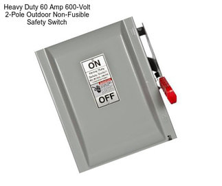 Heavy Duty 60 Amp 600-Volt 2-Pole Outdoor Non-Fusible Safety Switch