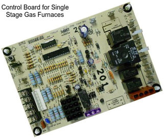 Control Board for Single Stage Gas Furnaces