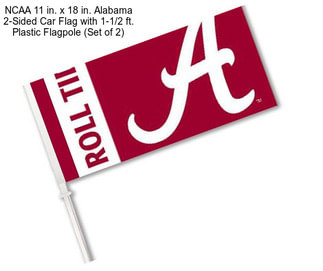 NCAA 11 in. x 18 in. Alabama 2-Sided Car Flag with 1-1/2 ft. Plastic Flagpole (Set of 2)