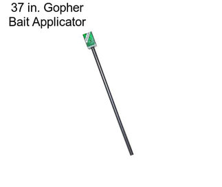 37 in. Gopher Bait Applicator