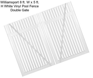 Williamsport 8 ft. W x 5 ft. H White Vinyl Pool Fence Double Gate