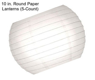 10 in. Round Paper Lanterns (5-Count)